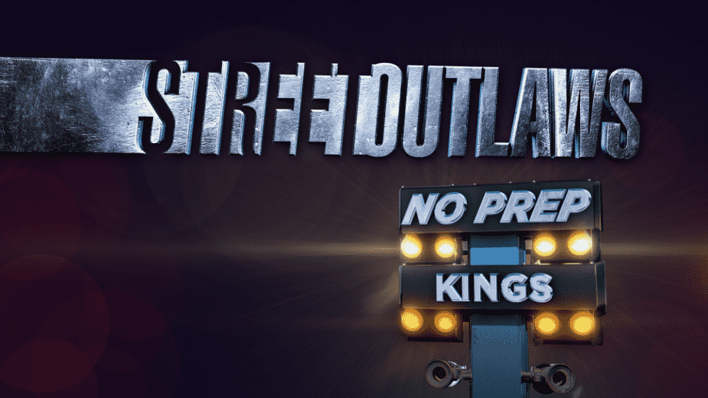 Street Outlaws No Prep Kings GALOT MOTORSPORTS PARK