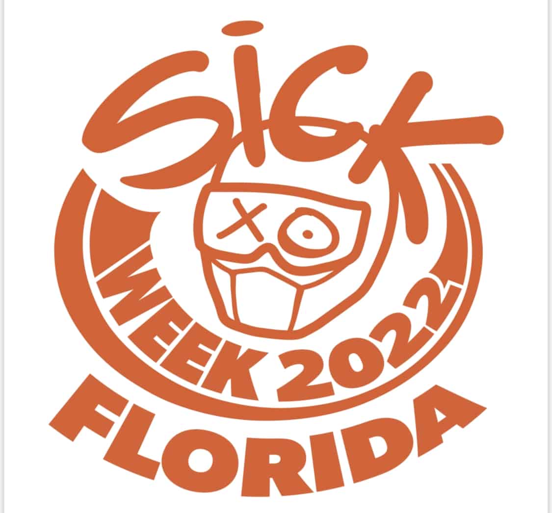 SICK WEEK FLORIDA 2022