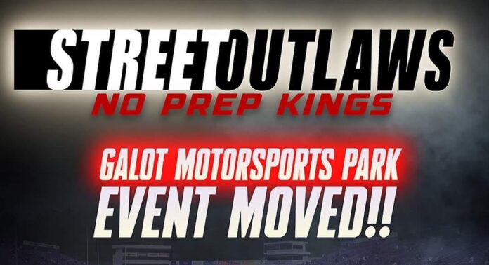 IMPORTANT ANNOUNCEMENT GALOT MOTORSPORTS PARK STREET OUTLAWS NO PREP KINGS