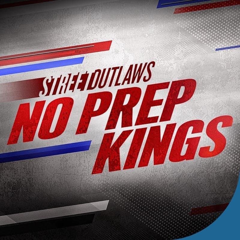 Street Outlaws No Prep Kings 2024 Season 7 Unleashes Thrills at