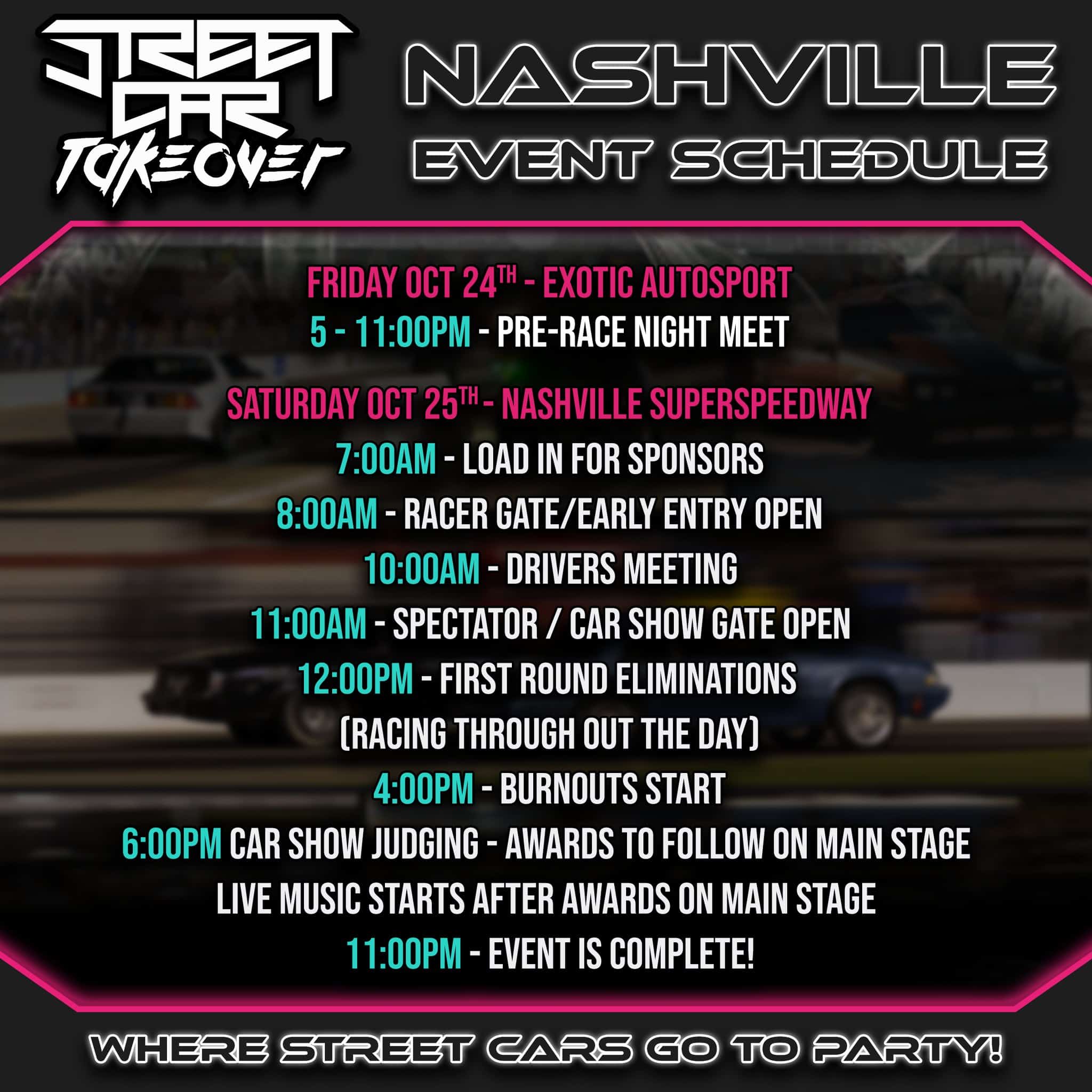 * JUST ANNOUNCED * STREET CAR TAKEOVER NASHVILLE SCHEDULE OF EVENTS STREET CAR TAKEOVER NASHVILLE SCHEDULE OF EVENTS