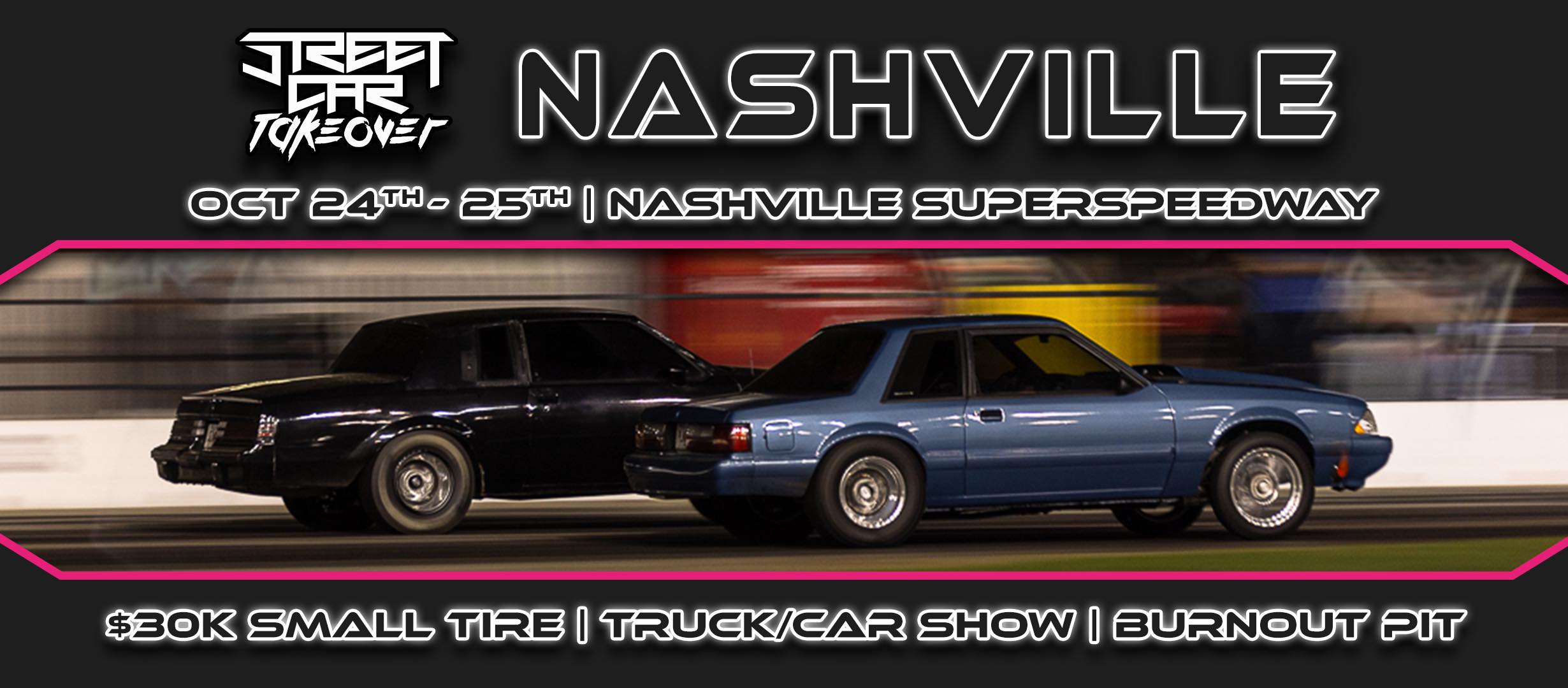 Nashville SuperSpeedWay is getting taken over October 24th and 25th Street Car Takeover - SCT Nashville SuperSpeedWay