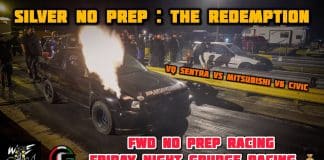 FWD NO PREP RACING : VQ SWAPPED SENTRA, 6G75 CIVIC, TURBO K24 EG, B-SERIES & MORE | SILVER DRAGSTRIP